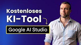 Google AI Studio mit Gemini 2.0  GRATIS KI-Tool