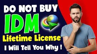 Should You Buy Internet Download Manager (IDM) Lifetime License? Watch This Video Before You Buy IDM