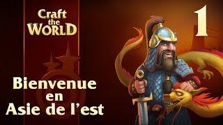 Craft The World - S2 - Ep 1 : Bienvenue en Asie de l’est