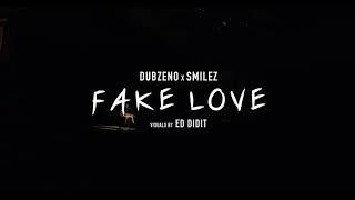 Dubzeno & Smilez - Fake Love (Official Music Video)