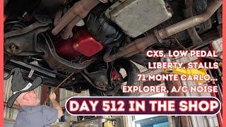 CX5 Brake problem, Liberty, 71 Monte Carlo stalls, Explorer noise, DAY 512 in the Shop