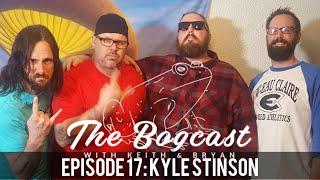 Bogcast Ep17: Kyle Stinson-Absolute Geek Podcast