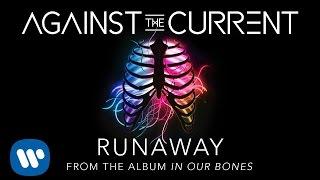 Against The Current: Runaway (LYRIC VIDEO)