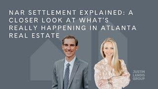 NAR Settlement Explained: A Closer Look at What's Really Happening in Atlanta Real Estate