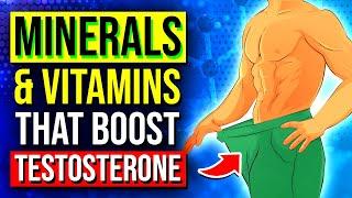 13 TOP Vitamins & Minerals That BOOST Testosterone For Men