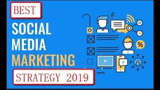 The Best Social Media Marketing Strategy  2019