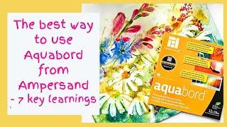 The best way to use Aquabord from Ampersand with watercolours