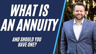 What Is An Annuity and How Do They Work?