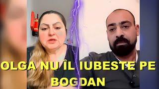 OLGA DE LA STREHAIA NU ÎL IUBESTE PE BOGDAN