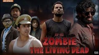 ZOMBIE | The Living Dead  EP-02| Round2hell | R2h  [ UP KA CHORA 878 ]