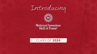 Announcing the National Inventors Hall of Fame Class of 2024