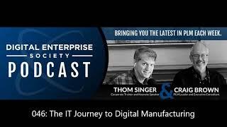 046: THE IT JOURNEY TO DIGITAL MANUFACTURING