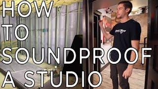 HOW TO SOUNDPROOF - Studio - Music Room - Drum Room - Practice Space