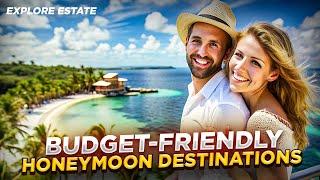 Top 10 Budget-Friendly Honeymoon Destinations!