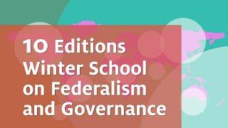 10 Editions of Winter School on Federalism and Governance