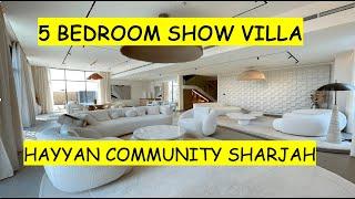 5 Bedroom Show Villa at Hayyan Community Sharjah