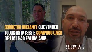 Corretor de imóveis iniciante fecha vendas todos os meses e compra casa de 1 milhão