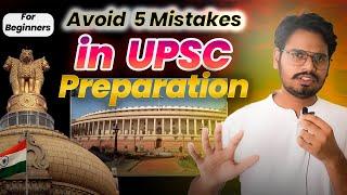 Do Not Make These Mistakes while preparing for UPSC