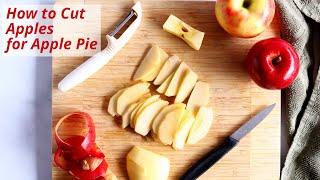 How to Cut Apples for Apple Pie, Preparing Apples for Pie Filling