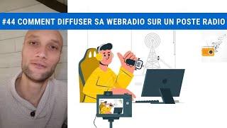 #44 Comment diffuser sa webradio sur un poste radio (classique)