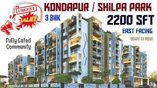 2200 SFT (P-1) | EAST FACING FLAT FOR SALE IN KONDAPUR | SHILPA PARK | URGENT SALE |GATED COMMUNITY