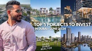 Top 5 Projects to Invest in Dubai - June - 2024