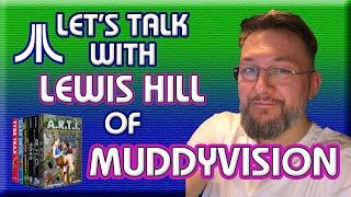 Interview with Atari programmer Lewis Hill of MUDDYVISION!