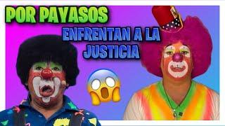 POR PAYASOS ENFRENTAN A LA JUSTICIA// EL OGT DEL ESPECTACULO