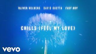 Oliver Heldens, David Guetta, FAST BOY - Chills (Feel My Love) (Official Lyric Video)