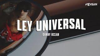 Danny Ocean - Ley universal (Letra)