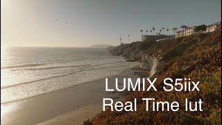 Lumix S5iix Pismo Beach at Sea crest hotel using real time luts