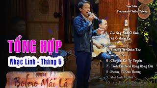 TỔNG HỢP - NHẠC LÍNH THÁNG 5 | Bolero Mái Lá | HÁT live theo lịch