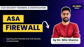 Firewalls | ASA | Cisco Security End to End Training | Nitiz Sharma Trainings