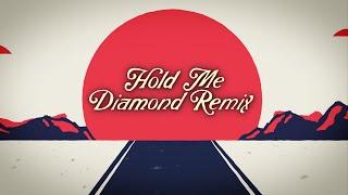 Hold Me (Diamond Remix)