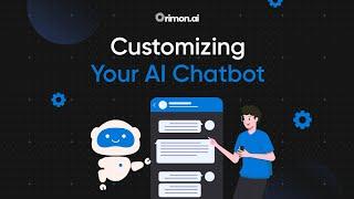 Customizing Your AI Chatbot: Beyond the Basics