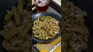 Texas Roadhouse Green Beans | #shortsvideos  #texasroadhouse  #greenbeansrecipe #thanksgivingrecipes