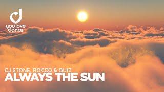 CJ Stone, Rocco & Quiz – Always the Sun