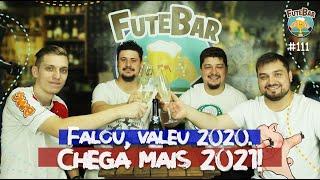 #111 FuteBar - A Restrospectiva 2020 do Subiu a Bandeira!