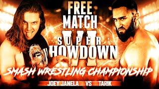 [FREE MATCH] - Joey Janela vs Tarik - Smash Wrestling World Championship   Super Showdown VI