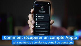 Comment récupérer un compte Apple sans numéro de confiance, e-mail ni questions