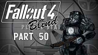 Fallout 4 - Blind | Part 50, Prydwen I Come Around