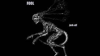 FOOL jerk-off (tool cover)