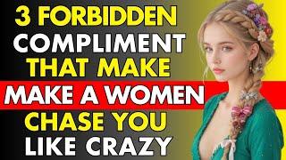 3 Forbidden Compliments That Make Women Obsessed With You!