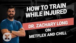 How To Train While Injured with Dr. Zachary Long