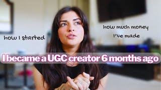 honest 6 month UGC journey update | becoming a UGC creator 2024