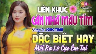 CĂN NHÀ MÀU TÍM - Nhạc Vàng Xưa TOÀN BÀI HAY GÂY NGHIỆN Hiện Nay CÔNG TUẤN BOLERO Tuyển Chọn 2024