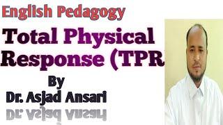 Total Physical Response (TPR) Method of English Pedagogy