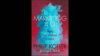 Marketing 4 0  Moving from Traditional to Digital  by Philip Kotler, Hermawan Kartajaya, and Iwan Se