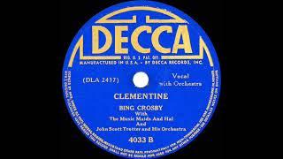 1941 Bing Crosby - Clementine