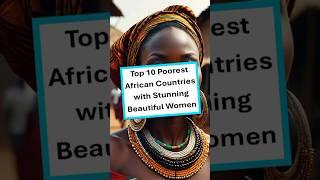 Top 10 poorest African Countries with the most Beautiful Women #top10